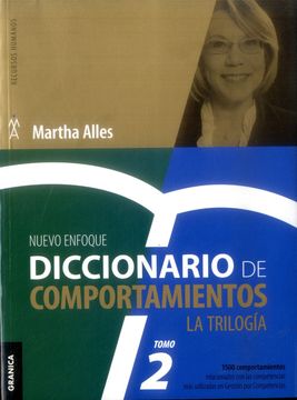 Diccionario de Comportamientos. La Trilogía. Vol 2: 1. 500 Comportamientos Relacionados con las Competencias más Utilizadas (in Spanish)