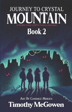 portada Journey to Crystal Mountain Book 2: A Middle Grade LitRPG Fantasy Adventure (in English)