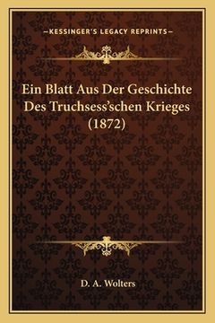 portada Ein Blatt Aus Der Geschichte Des Truchsess'schen Krieges (1872) (en Alemán)
