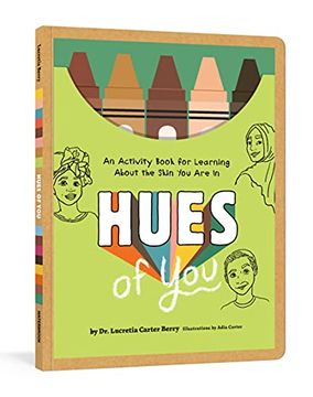 portada Hues of You: An Activity Book for Learning about the Skin You Are in (en Inglés)
