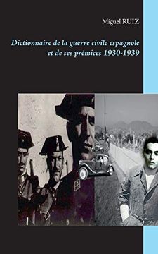 portada Dictionnaire de la Guerre Civile Espagnole et de ses Prémices 1930-1939 (Books on Demand) (in French)