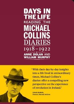 portada Days in the Life: Reading the Michael Collins Diaries 1918-1922 (en Inglés)