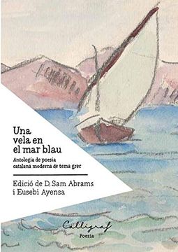 portada Una Vela en el mar Blau: Antologia de Poesia Catalana Moderna de Tema Grec (en Catalá)