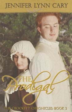 portada The Prodigal: The Crockett Chronicles: Book Three (in English)