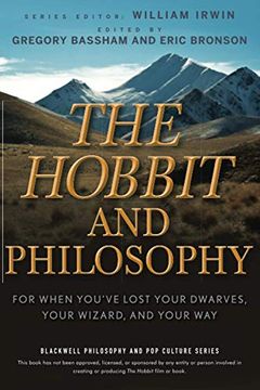 portada The Hobbit and Philosophy: For When You′Ve Lost Your Dwarves, Your Wizard, and Your Way: 10 (The Blackwell Philosophy and pop Culture Series) (in English)