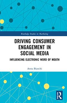 portada Driving Consumer Engagement in Social Media: Influencing Electronic Word of Mouth (Routledge Studies in Marketing) (in English)