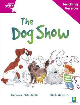 portada Rigby Star Guided Reading Pink Level: The dog Show Teaching Version (en Inglés)