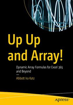 portada Up up and Array! Dynamic Array Formulas for Excel 365 and Beyond (en Inglés)