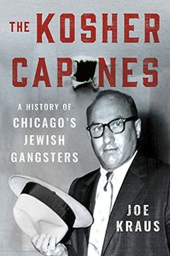 portada The Kosher Capones: A History of Chicago'S Jewish Gangsters (in English)