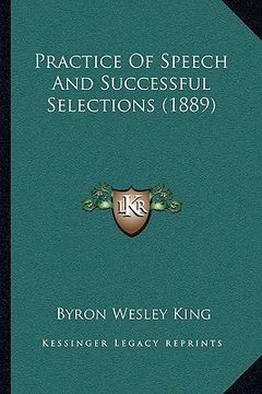 portada practice of speech and successful selections (1889) (en Inglés)