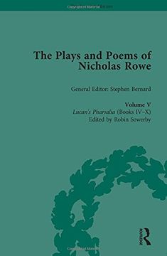 portada 5: The Plays and Poems of Nicholas Rowe, Volume V: Lucan’s Pharsalia (Books IV-X): Volume 5 (The Pickering Masters)