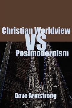 portada christian worldview vs. postmodernism (en Inglés)