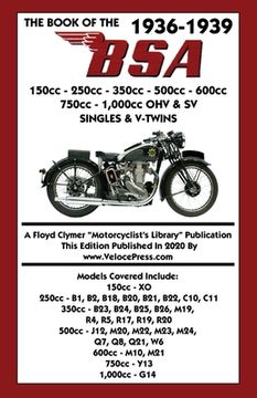 portada BOOK OF THE 1936-1939 BSA 150cc - 250cc - 350cc - 500cc - 600cc - 750cc & 1,000cc OHV & SV SINGLES & V-TWINS (en Inglés)