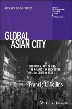 portada Global Asian City: Migration, Desire and the Politics of Encounter in 21st Century Seoul