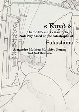 portada Kuyô, Drame nô sur la Catastrophe Nucléaire de Fukushima (in English)