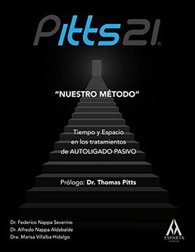 portada Pitts21 "Nuestro Metodo": Tiempo y Espacio en los Tratamientos de Autoligado Pasivo
