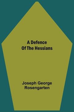 portada A Defence Of The Hessians (en Inglés)