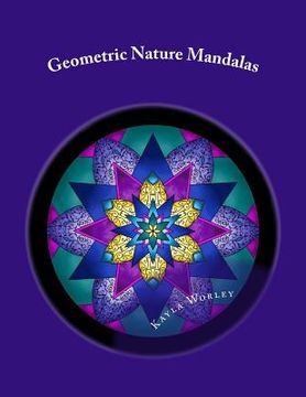 portada Geometric Nature Mandalas: Unique Designs for All Ages to Color (in English)