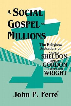 portada social gospel for millions: religious bestsellers of charles sheldon, (in English)