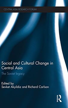 portada Social and Cultural Change in Central Asia: The Soviet Legacy (Central Asia Research Forum)