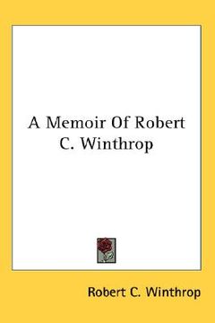 portada a memoir of robert c. winthrop (en Inglés)