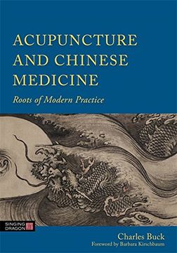 portada Acupuncture and Chinese Medicine: Roots of Modern Practice