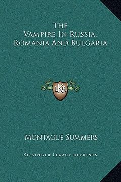 portada the vampire in russia, romania and bulgaria (in English)