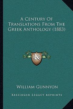 portada a century of translations from the greek anthology (1883) (en Inglés)