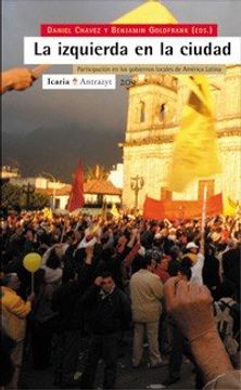 portada La Izquierda en la Ciudad: Participación en los Gobiernos Locales de América Latina (in Spanish)