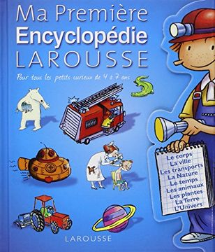portada Ma Première Encyclopédie Larousse: L'encyclopédie des 4-7 ans