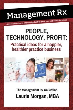 portada People, Technology, Profit: Practical Ideas for a Happier, Healthier Practice Business: Practical Ideas for a Happier, Healthier Practice Business (en Inglés)