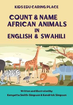 portada Count & Name African Animals in English & Swahili (en Swahili)