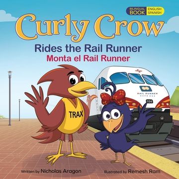 Curly Crow Rides the Rail Runner (en Inglés)