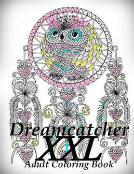 portada Dreamcatcher XXL - Coloring Book (Adult Coloring Book for Relax) (en Inglés)
