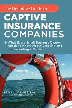 portada the definitive guide to captive insurance companies (en Inglés)