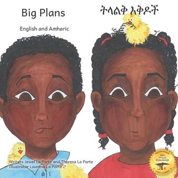 portada Big Plans: How not to hatch an egg - In English and Amharic (in English)