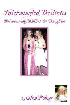 portada Intermingled Destinies Between A Mother and Daughter (en Inglés)