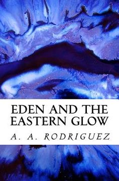 portada Eden and the Eastern Glow (en Inglés)