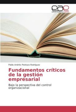 portada Fundamentos críticos de la gestión empresarial: Bajo la perspectiva del control organizacional (Spanish Edition)
