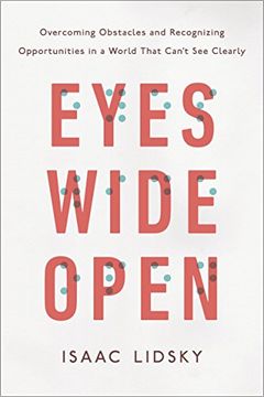 portada Eyes Wide Open: Overcoming Obstacles and Recognizing Opportunities in a World That Can't see Clearly (en Inglés)