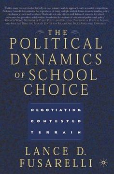 portada The Political Dynamics of School Choice: Negotiating Contested Terrain (en Inglés)