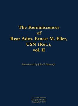 portada The Reminiscences of Rear Adm. Ernest M. Eller, USN (Ret.), Vol. 2: 1903-1992 Volume 2 (en Inglés)