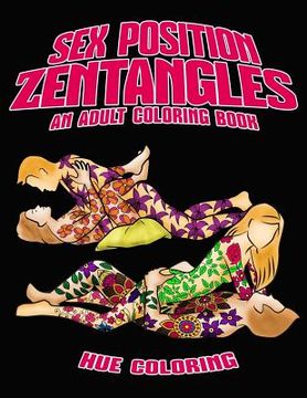 portada Sex Position Zentangles: An Adult Coloring Book (en Inglés)