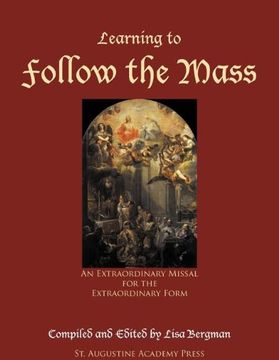 portada learning to follow the mass: an extraordinary missal for the extraordinary form (en Inglés)