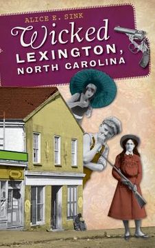 portada Wicked Lexington, North Carolina (in English)