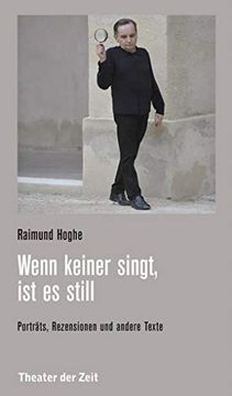 portada Wenn Keiner Singt, ist es Still: Porträts, Rezensionen und Andere Texte (1979-2019) (Recherchen) (en Alemán)