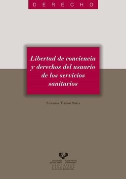 portada Libertad de Conciencia y Derechos del Usuario de los Servicios Sanitarios (in Spanish)