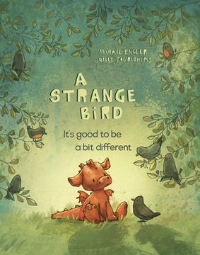 portada A Strange Bird: It's Good to Be a Bit Different (en Inglés)