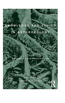 portada Knowledge and Ethics in Anthropology: Obligations and Requirements (Criminal Practice Series) (in English)