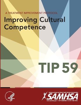 portada A Treatment Improvement Protocol - Improving Cultural Competence - TIP 59 (en Inglés)